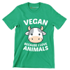 Vegan because I love animals - Vegan Themed T-Shirt-Green-S-Custom One Express