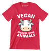 Vegan because I love animals - Vegan Themed T-Shirt-Red-S-Custom One Express