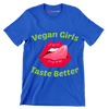 Vegan girls taste better - Vegan Themed T-Shirt-Blue-S-Custom One Express