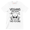 Vegans are from the future - Vegan Themed T-Shirt-White-S-Custom One Express