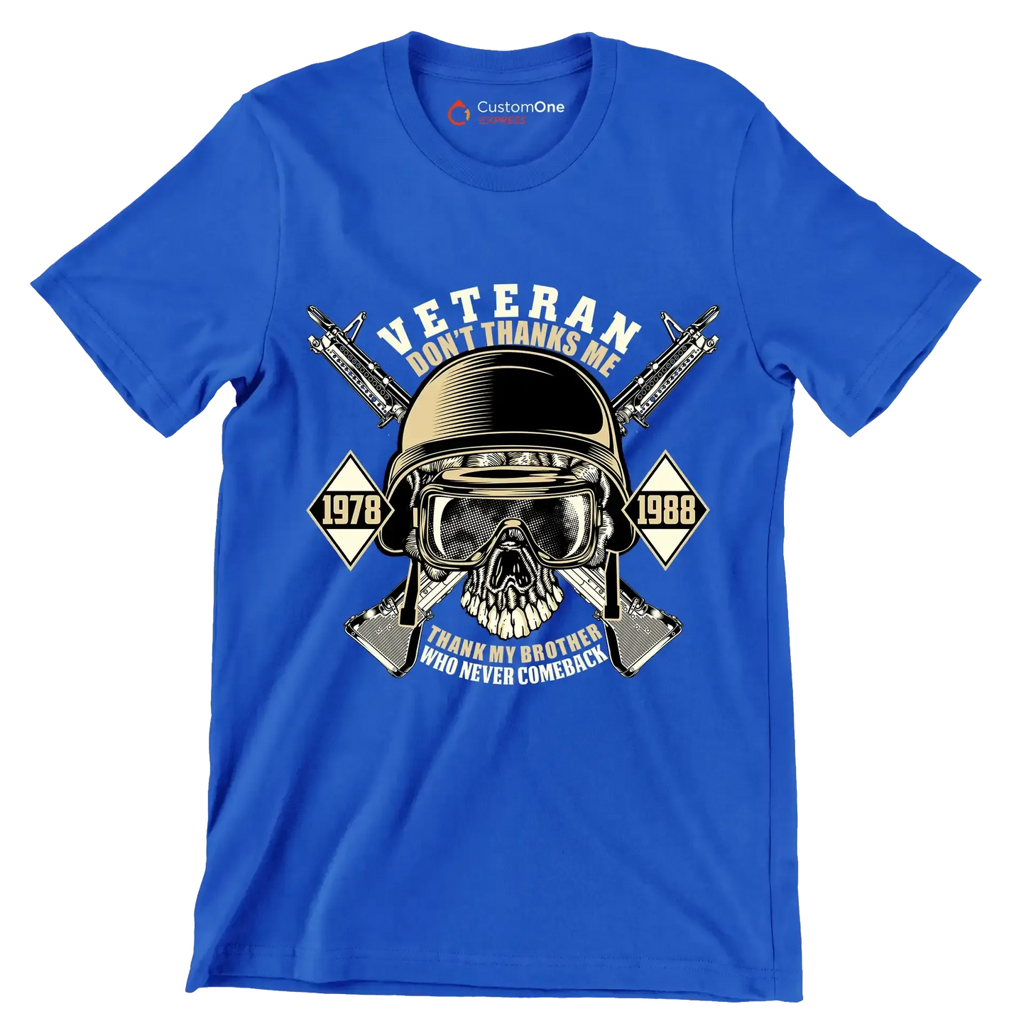 Veteran don't thanks me 1978 1988 thank my brother who never comeback - Veterans Themed T-Shirt-Blue-S-Custom One Express