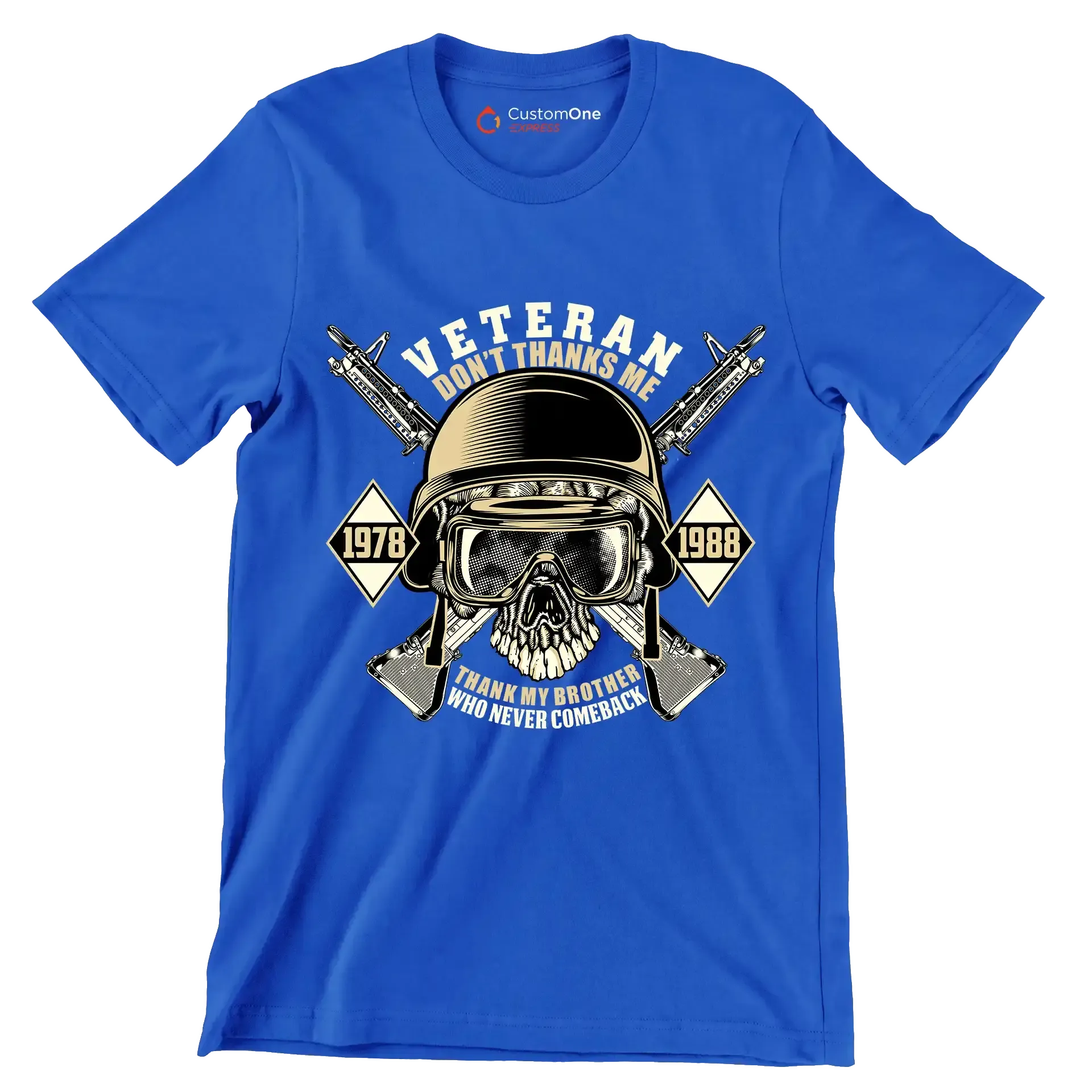 Veteran don't thanks me 1978 1988 thank my brother who never comeback - Veterans Themed T-Shirt-Blue-S-Custom One Express