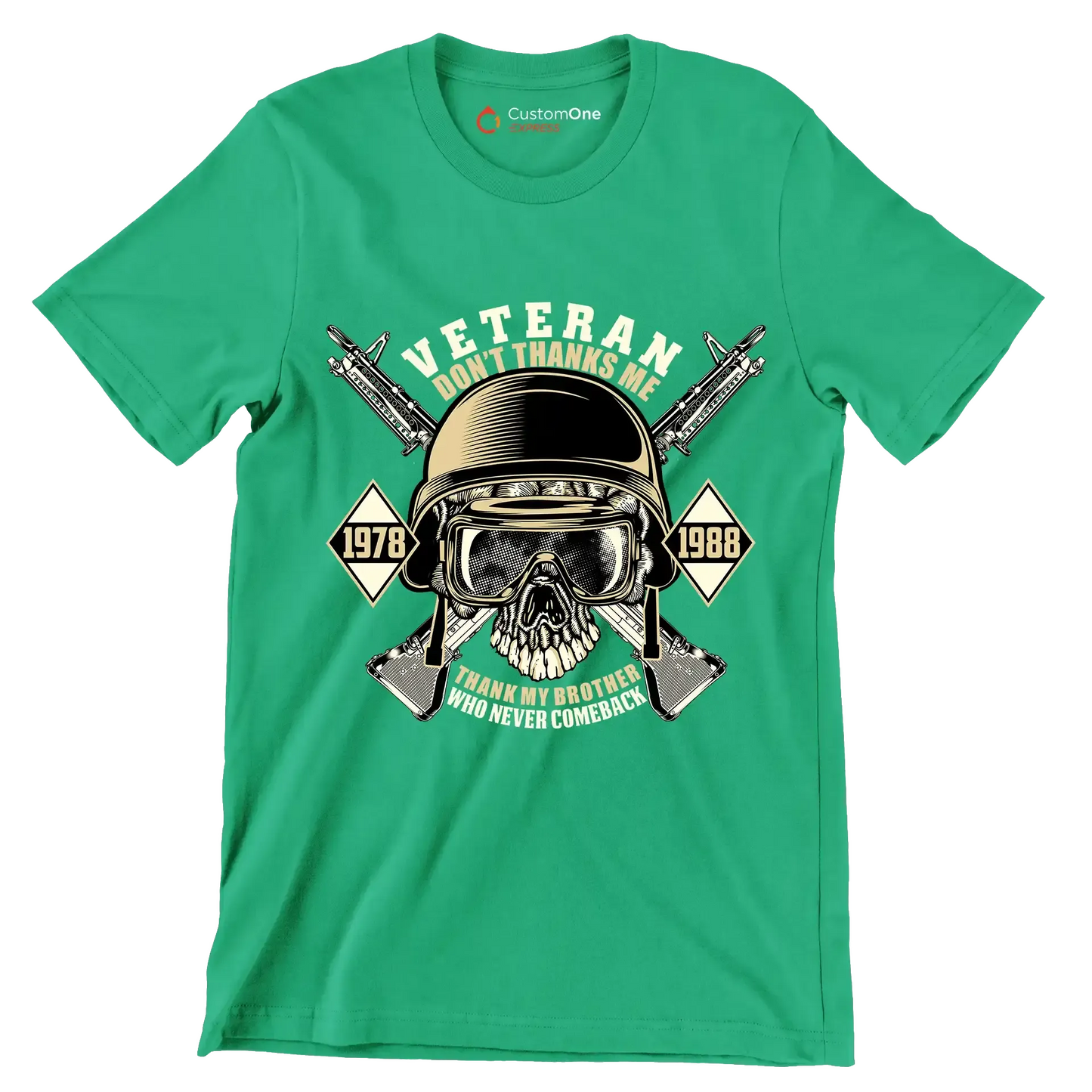Veteran don't thanks me 1978 1988 thank my brother who never comeback - Veterans Themed T-Shirt-Green-S-Custom One Express