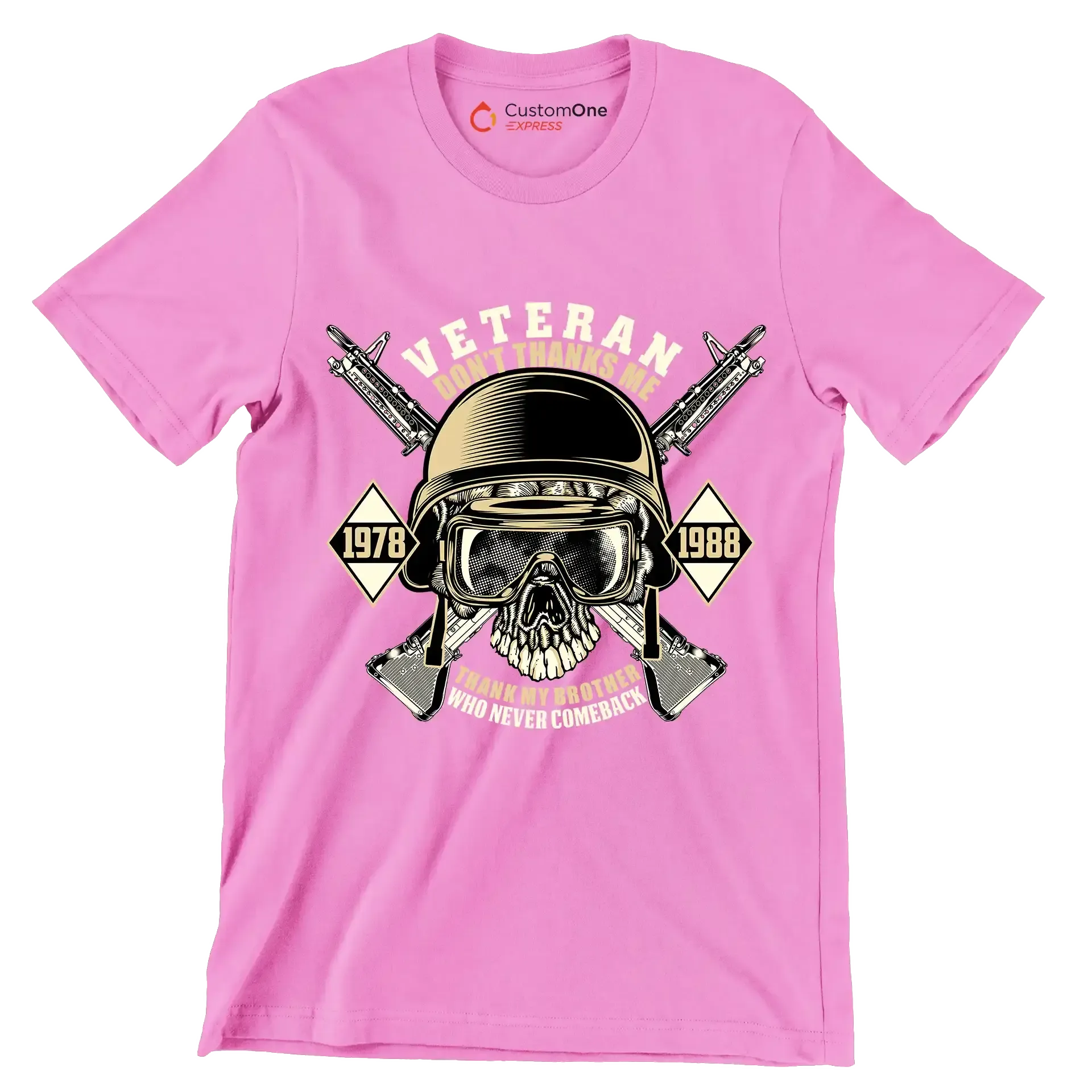 Veteran don't thanks me 1978 1988 thank my brother who never comeback - Veterans Themed T-Shirt-Pink-S-Custom One Express