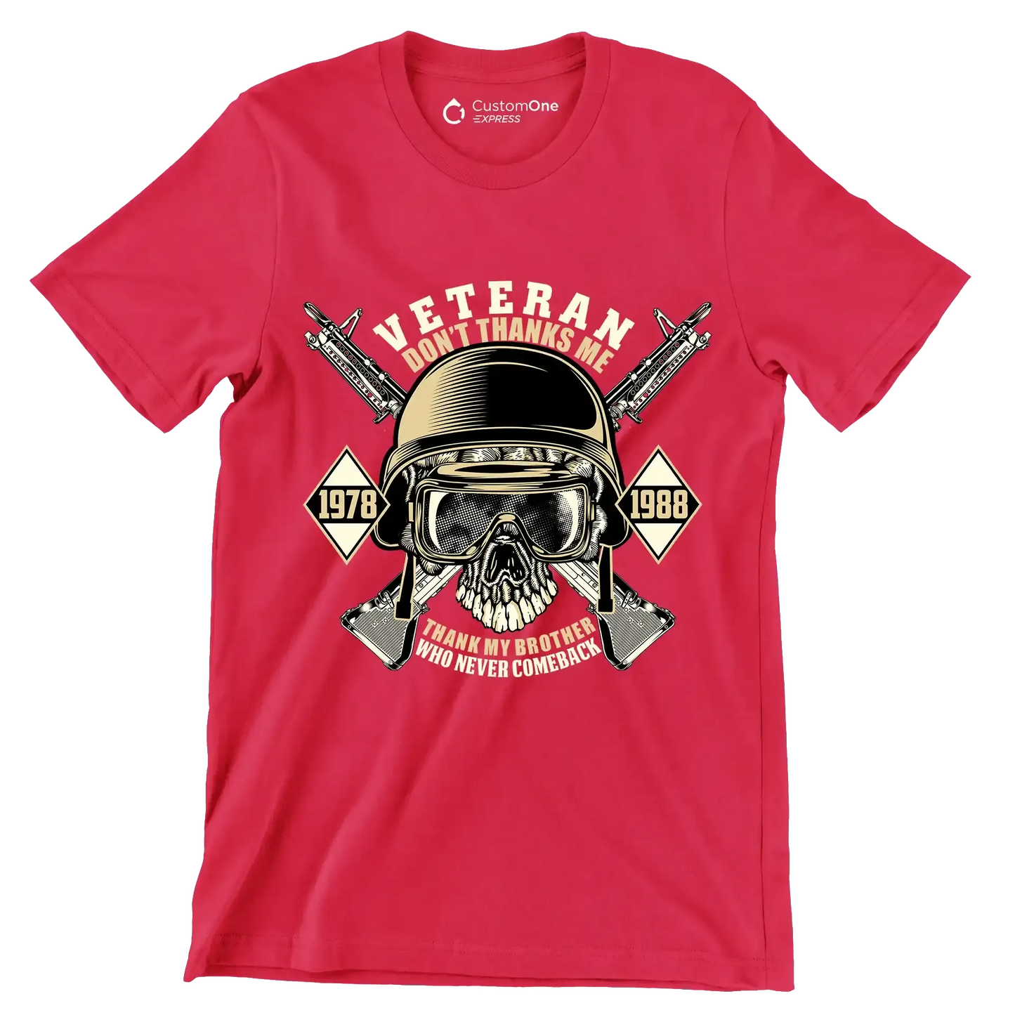 Veteran don't thanks me 1978 1988 thank my brother who never comeback - Veterans Themed T-Shirt-Red-S-Custom One Express