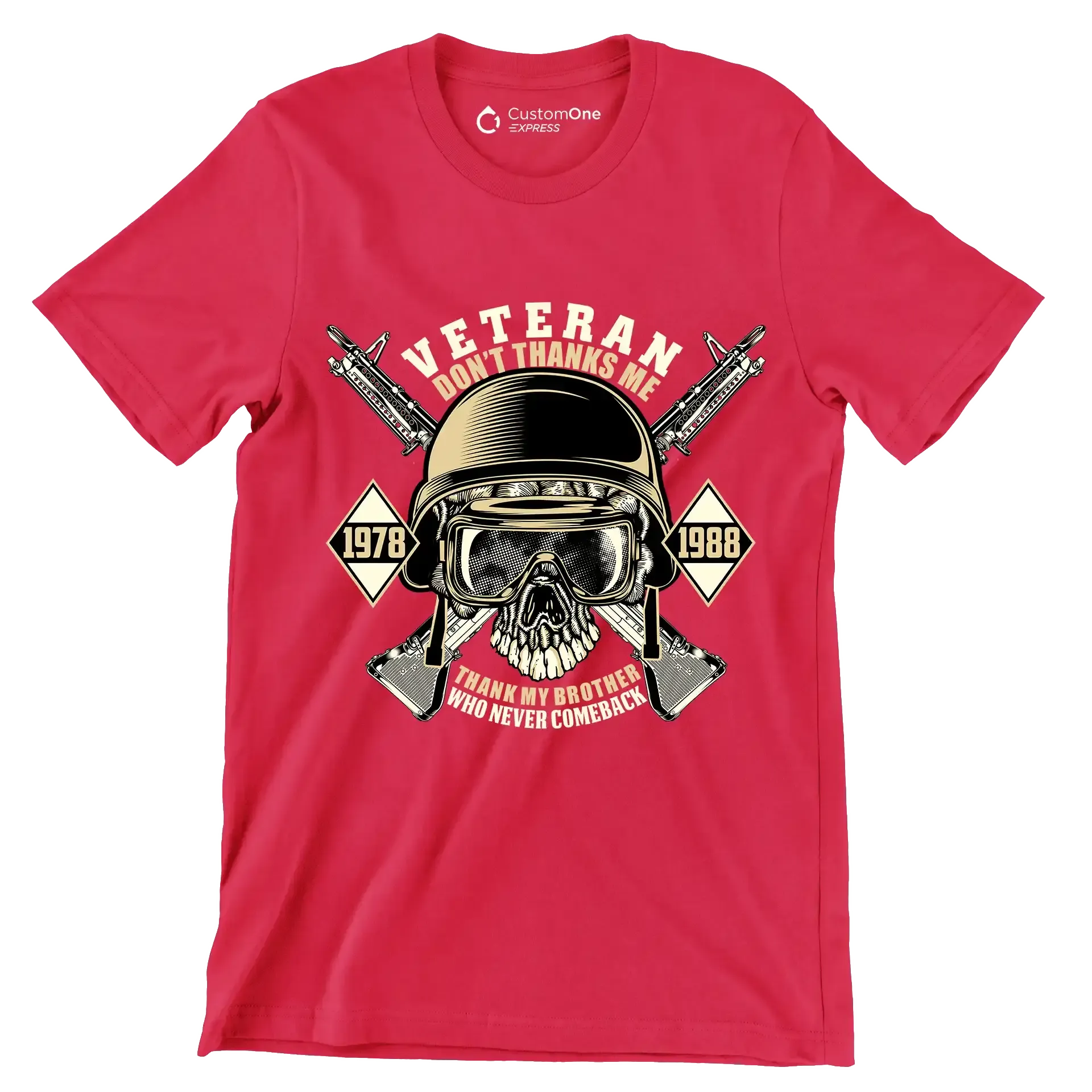 Veteran don't thanks me 1978 1988 thank my brother who never comeback - Veterans Themed T-Shirt-Red-S-Custom One Express