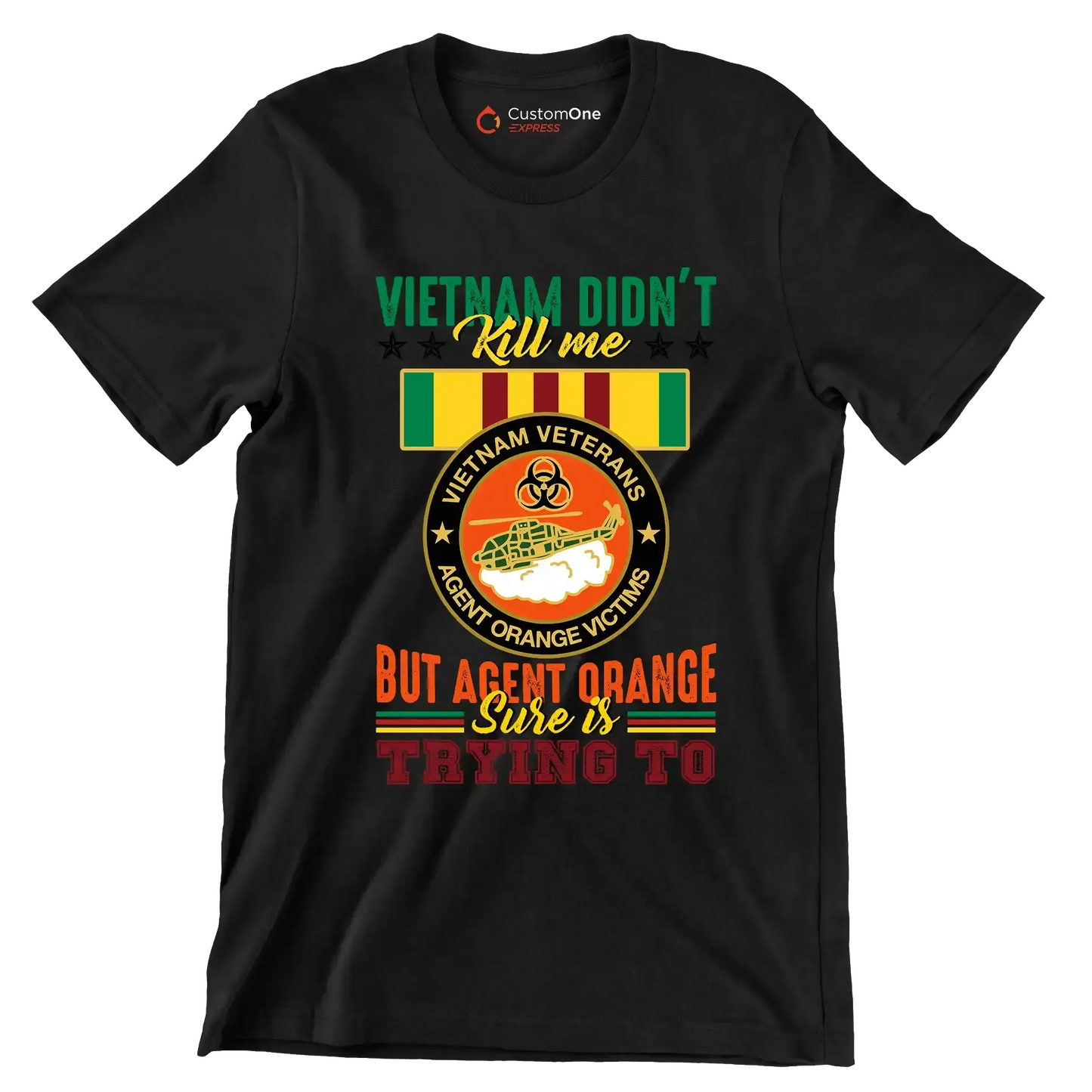 Vietnam Did not Kill Me But Agent Orange Sure Is Trying To - Veterans Themed T-Shirt-Black-S-Custom One Express
