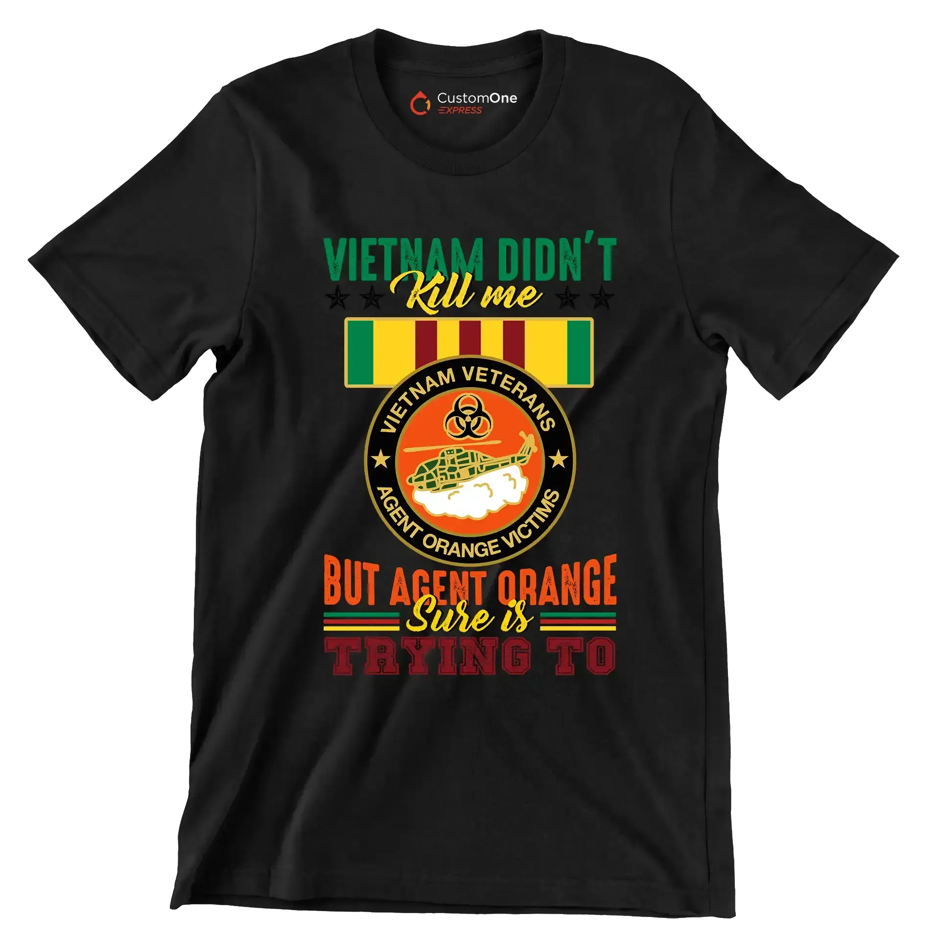 Vietnam Did not Kill Me But Agent Orange Sure Is Trying To - Veterans Themed T-Shirt-Black-S-Custom One Express