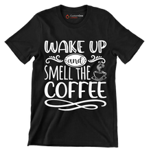 WAKE UP and SMELL THE COFFEE - Coffee Themed T-Shirt-Black-S-Custom One Express
