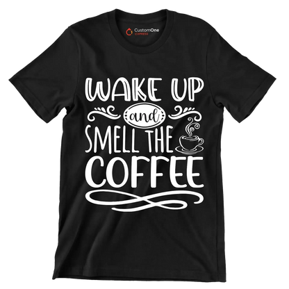 WAKE UP and SMELL THE COFFEE - Coffee Themed T-Shirt-Black-S-Custom One Express
