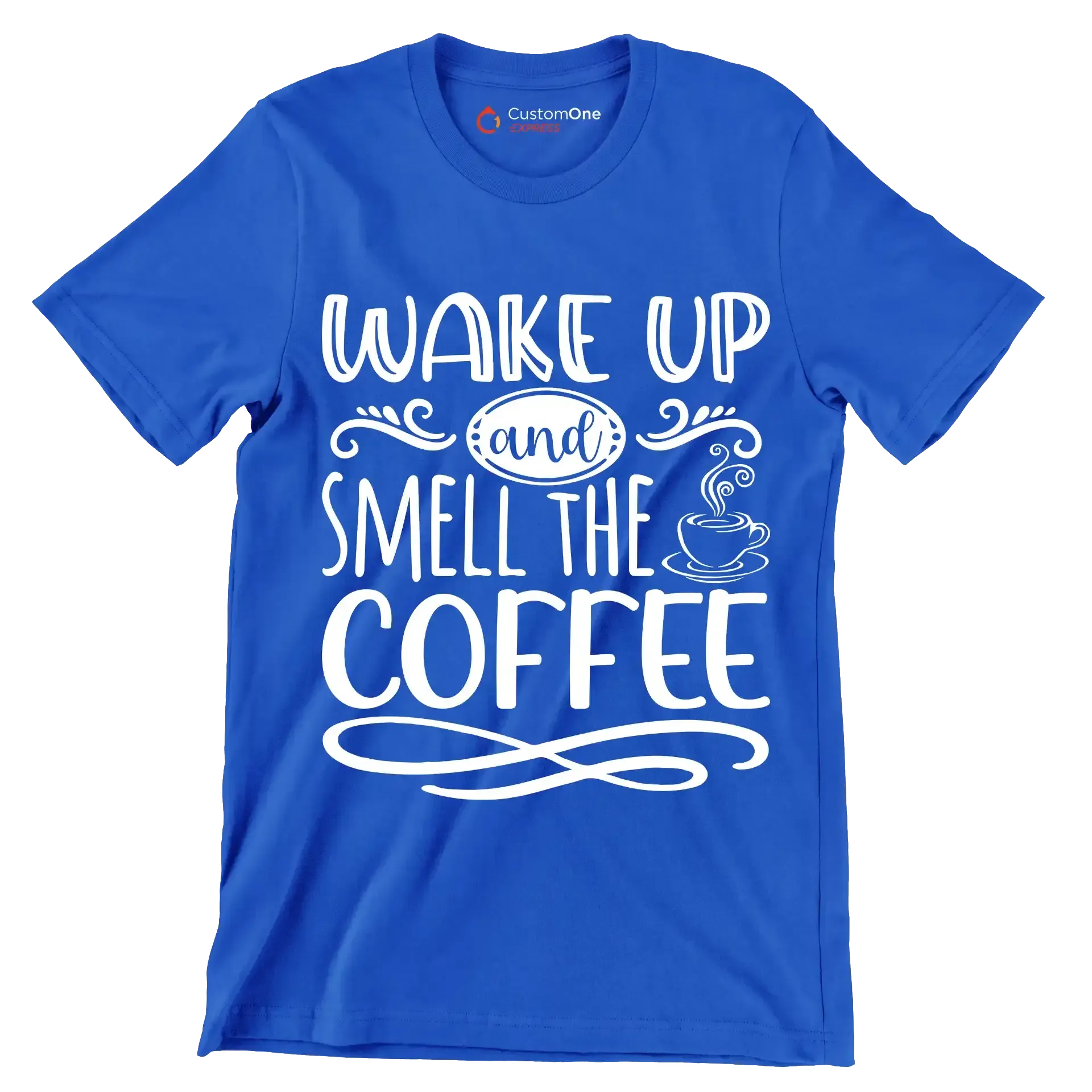 WAKE UP and SMELL THE COFFEE - Coffee Themed T-Shirt-Blue-S-Custom One Express