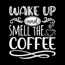 WAKE UP and SMELL THE COFFEE - Coffee Themed T-Shirt-Black-S-Custom One Express