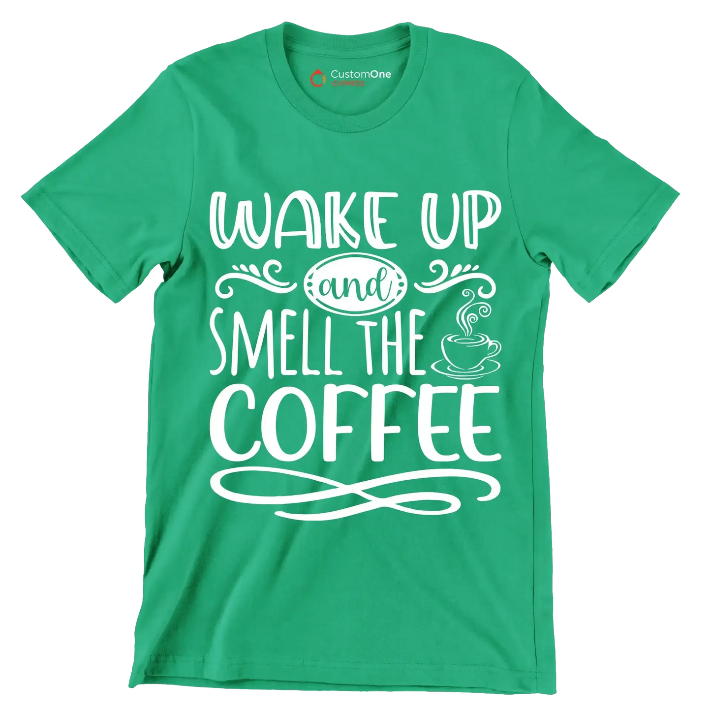 WAKE UP and SMELL THE COFFEE - Coffee Themed T-Shirt-Green-S-Custom One Express