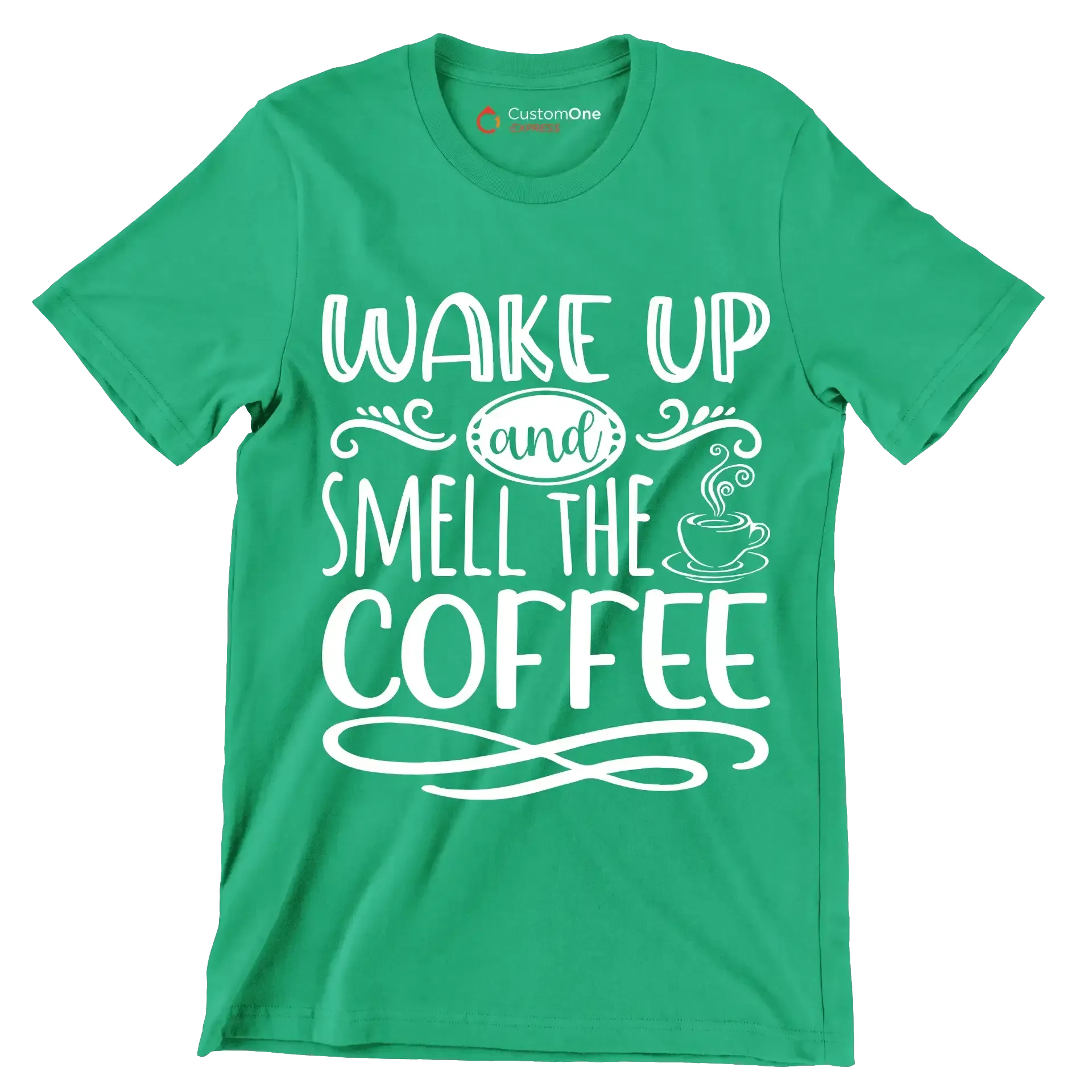 WAKE UP and SMELL THE COFFEE - Coffee Themed T-Shirt-Green-S-Custom One Express