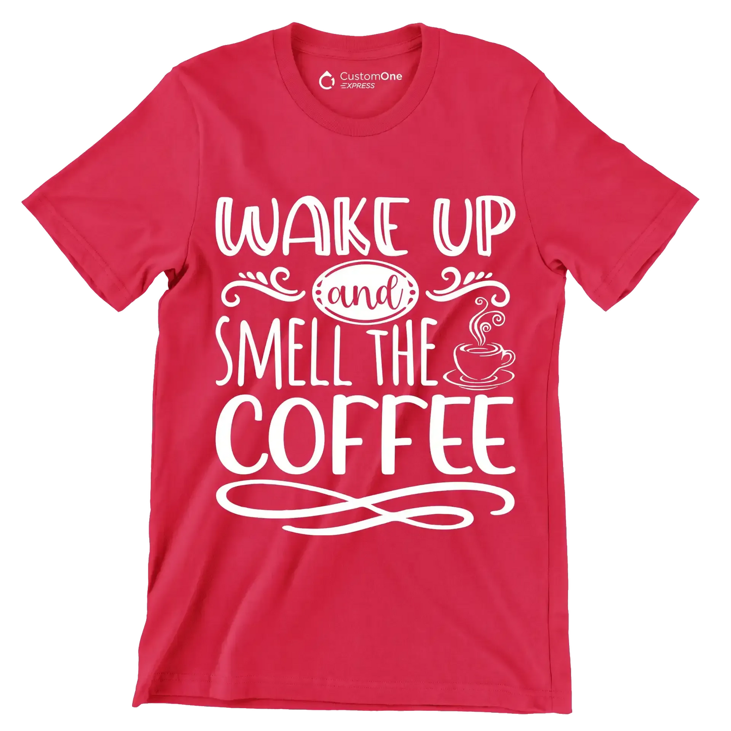 WAKE UP and SMELL THE COFFEE - Coffee Themed T-Shirt-Red-S-Custom One Express