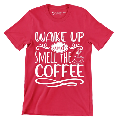 WAKE UP and SMELL THE COFFEE - Coffee Themed T-Shirt-Red-S-Custom One Express