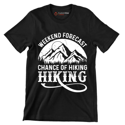 WEEKEND FORECAST CHANCE OF HIKING HIKING - Hiking Themed T-Shirt-Black-S-Custom One Express