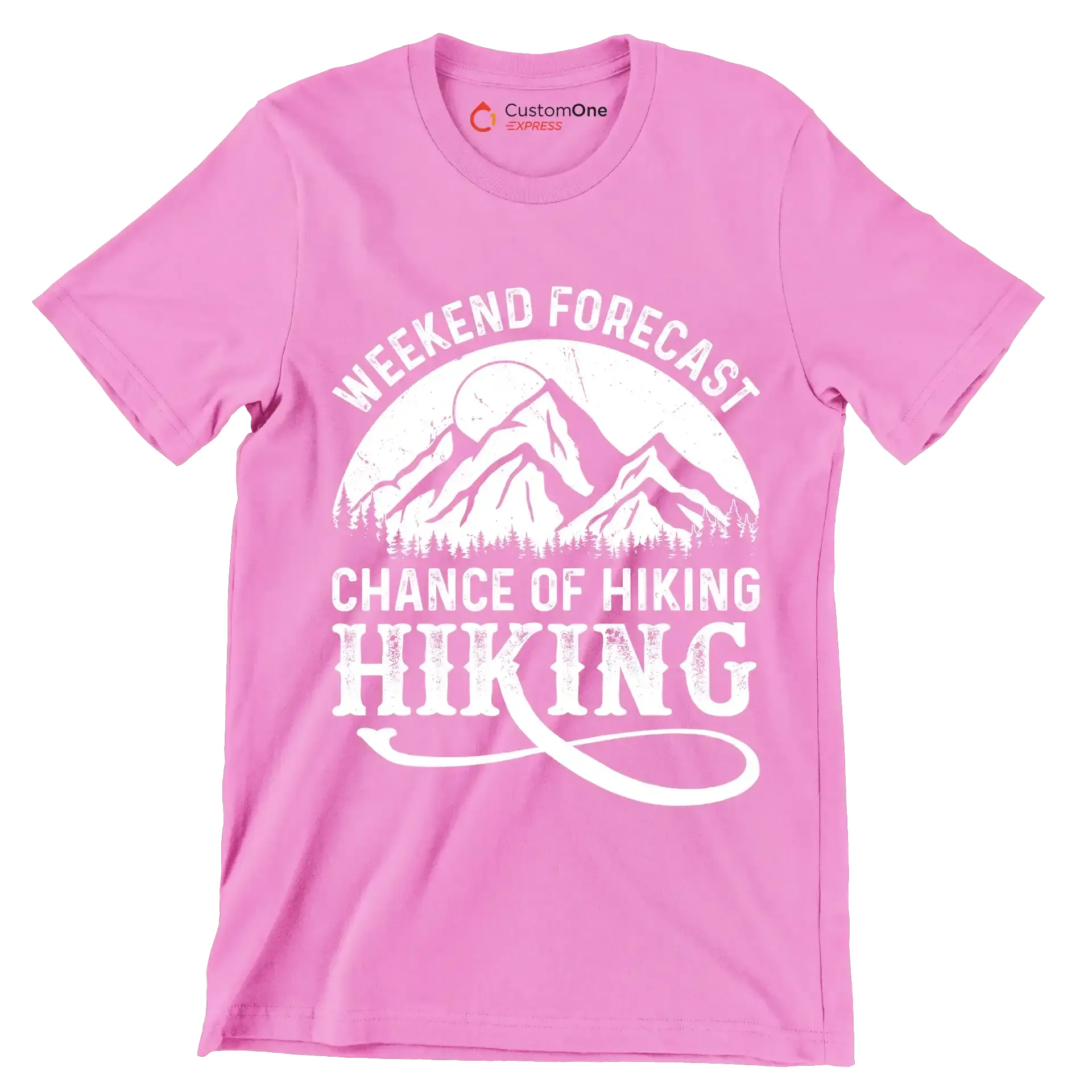WEEKEND FORECAST CHANCE OF HIKING HIKING - Hiking Themed T-Shirt-Pink-S-Custom One Express