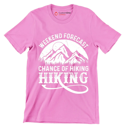 WEEKEND FORECAST CHANCE OF HIKING HIKING - Hiking Themed T-Shirt-Pink-S-Custom One Express