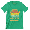 WEEKEND FORECAST GOLF WITH A CHANCE OF DRINKING - Golf Themed T-Shirt-Green-S-Custom One Express