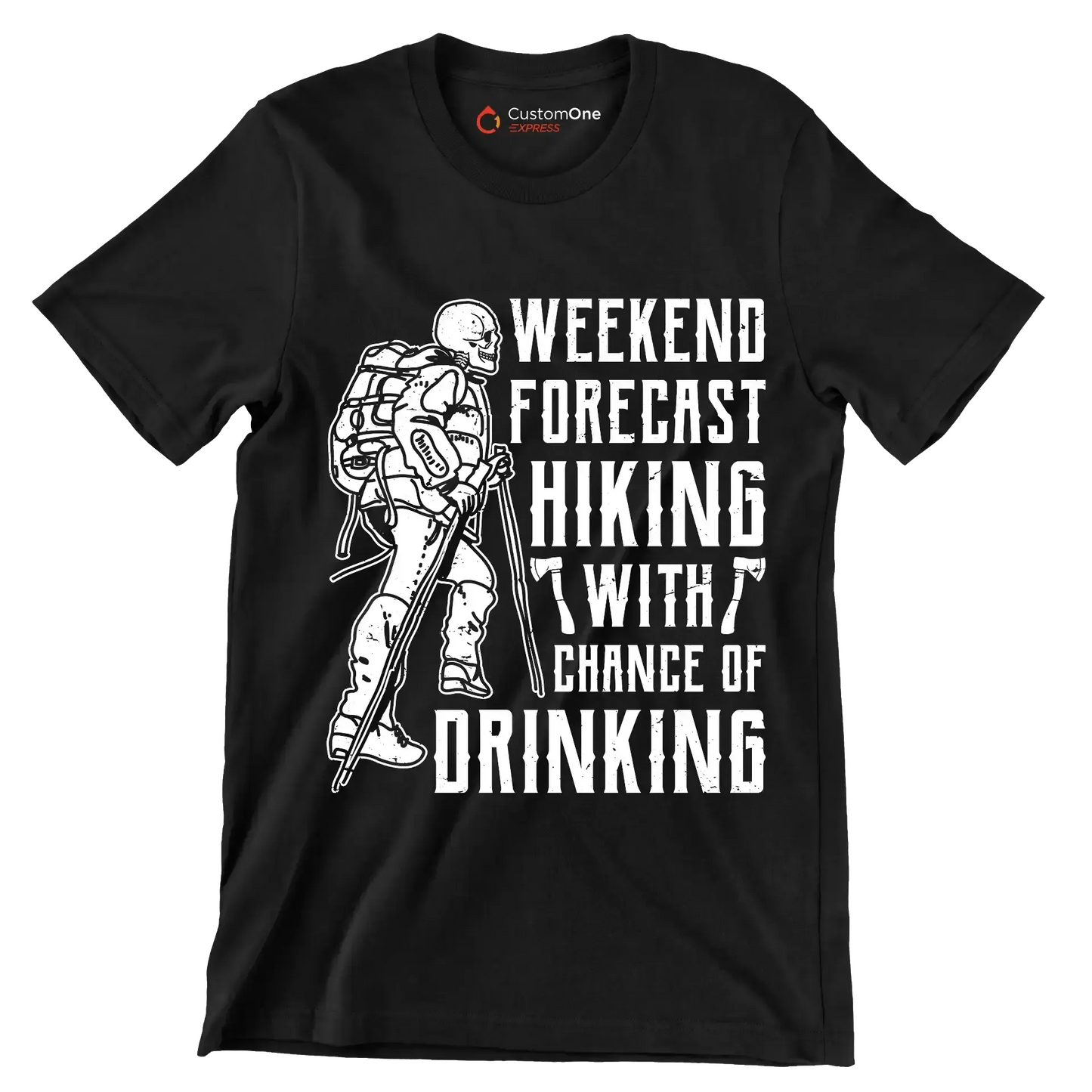 WEEKEND FORECAST HIKING WITH CHANCE OF DRINKING - Hiking Themed T-Shirt-Black-S-Custom One Express