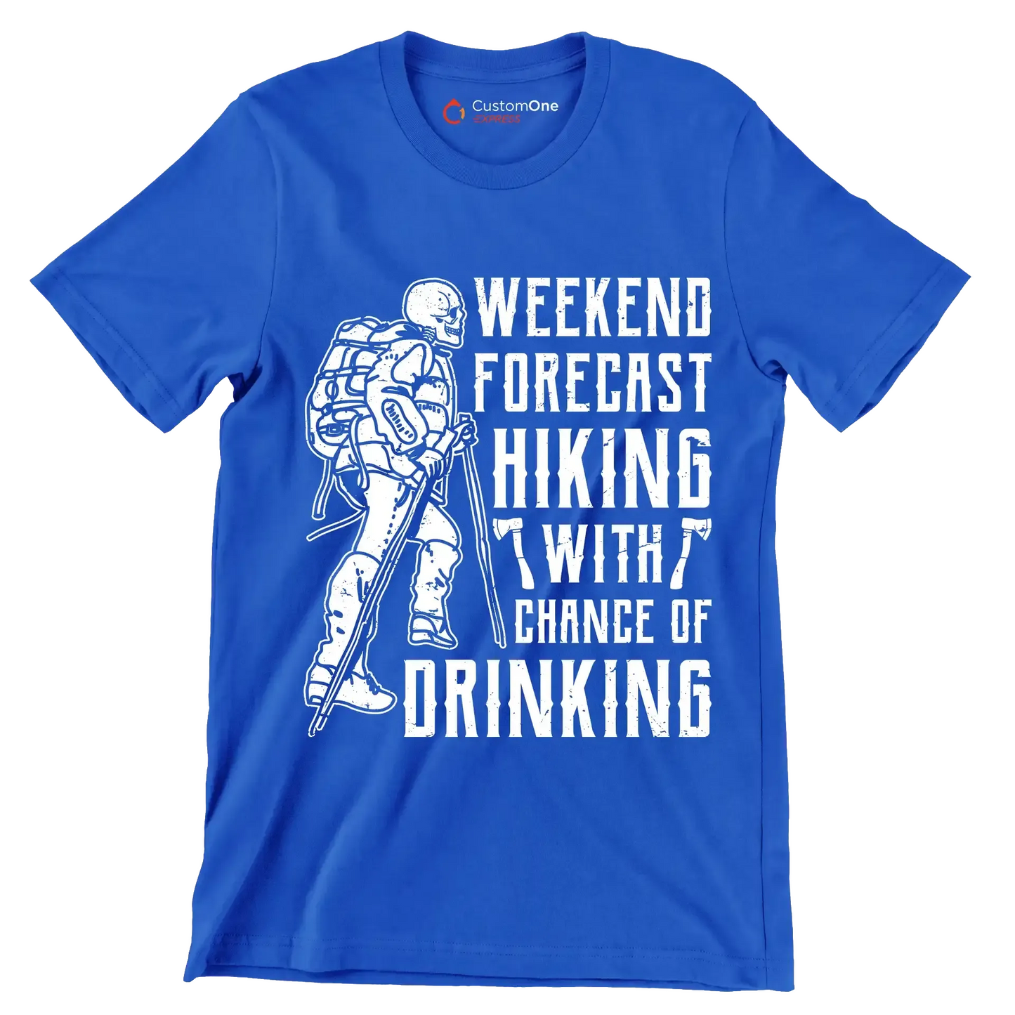 WEEKEND FORECAST HIKING WITH CHANCE OF DRINKING - Hiking Themed T-Shirt-Blue-S-Custom One Express