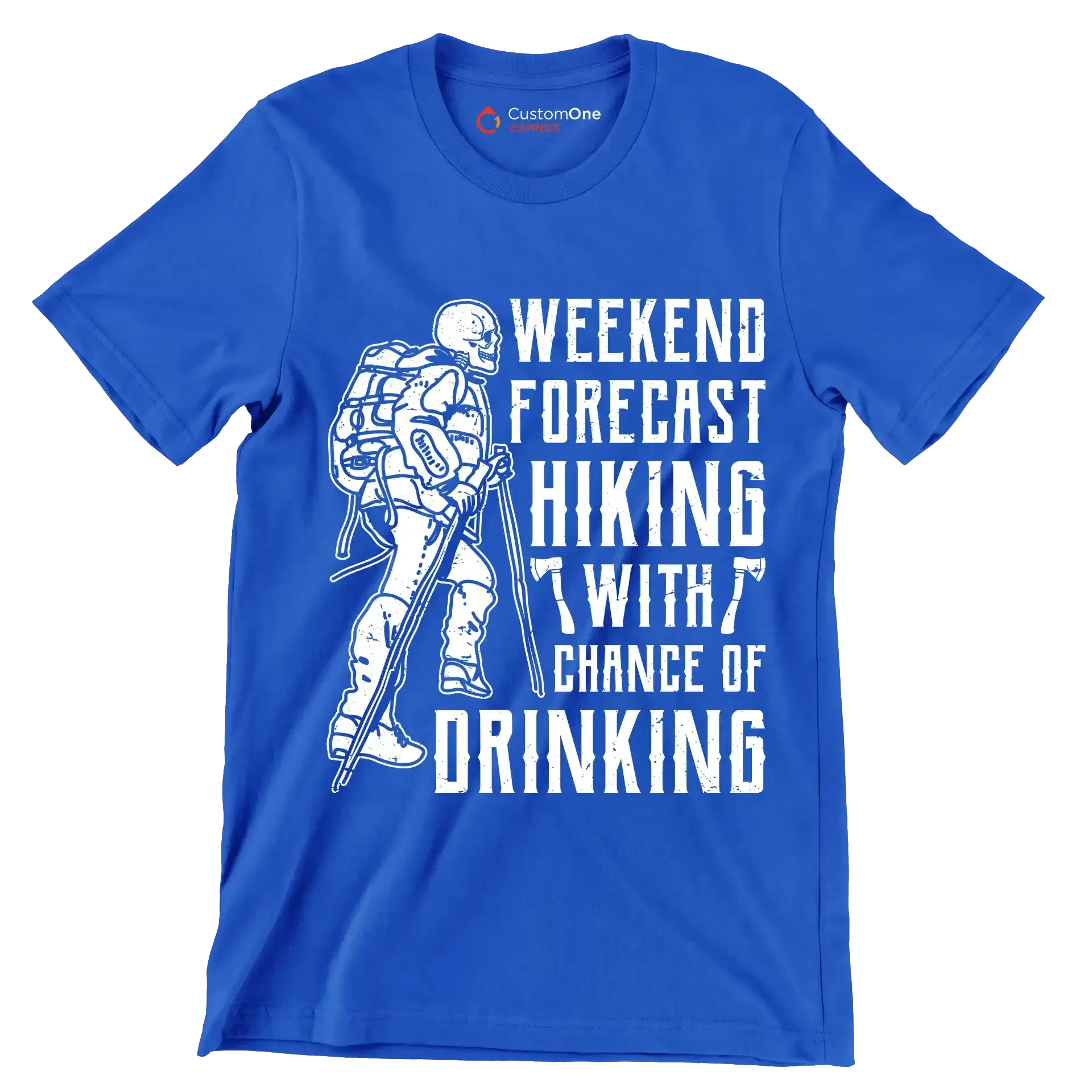 WEEKEND FORECAST HIKING WITH CHANCE OF DRINKING - Hiking Themed T-Shirt-Blue-S-Custom One Express