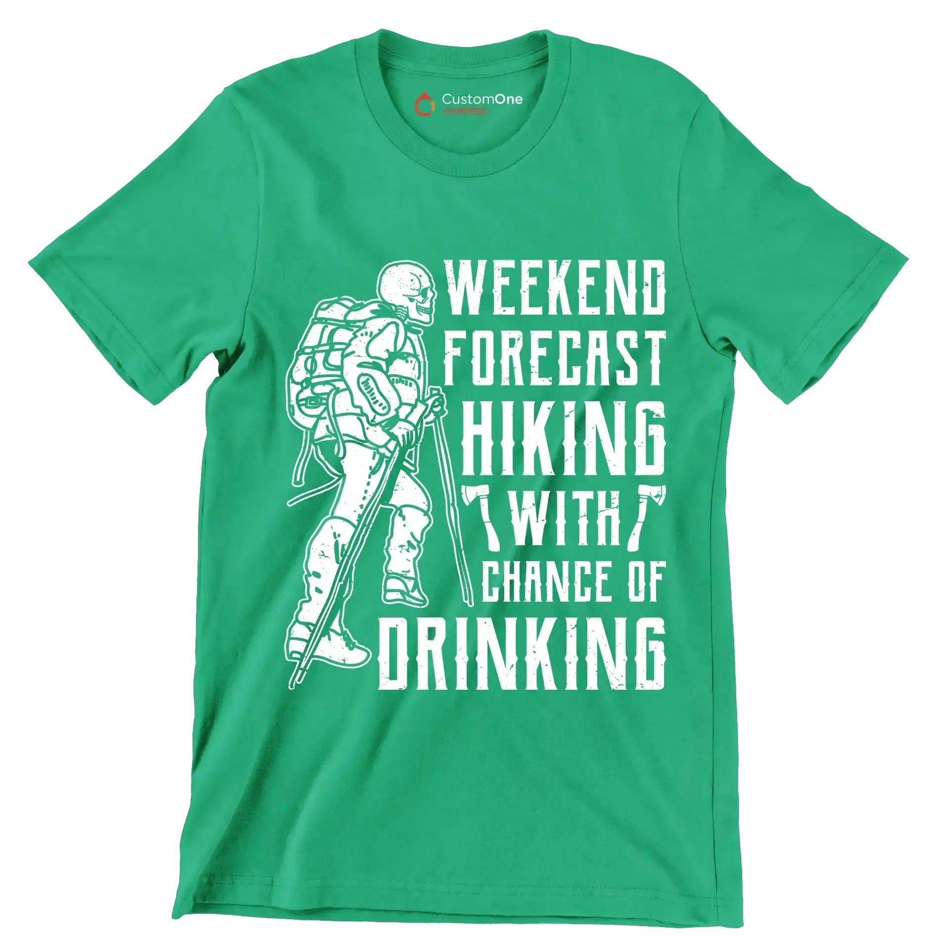 WEEKEND FORECAST HIKING WITH CHANCE OF DRINKING - Hiking Themed T-Shirt-Green-S-Custom One Express