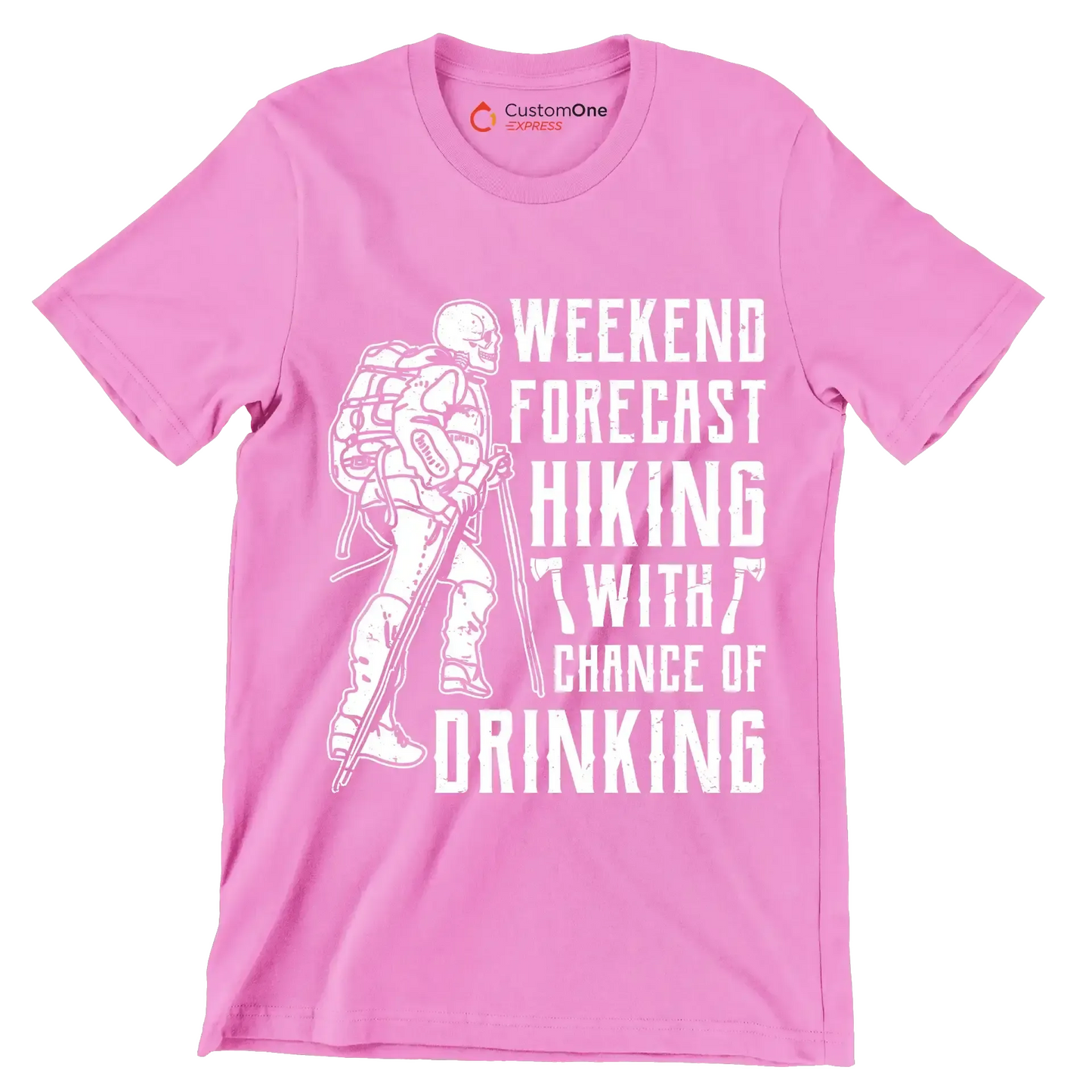WEEKEND FORECAST HIKING WITH CHANCE OF DRINKING - Hiking Themed T-Shirt-Pink-S-Custom One Express