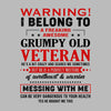 Warning I belong to an awesome, grumpy old veteran. He is a bit crazy, but a sweetheart and warrior. Mess with me at your own risk - Veterans Themed T-Shirt-Blue-S-Custom One Express
