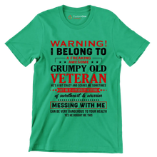 Warning I belong to an awesome, grumpy old veteran. He is a bit crazy, but a sweetheart and warrior. Mess with me at your own risk - Veterans Themed T-Shirt-Green-S-Custom One Express