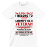 Warning I belong to an awesome, grumpy old veteran. He is a bit crazy, but a sweetheart and warrior. Mess with me at your own risk - Veterans Themed T-Shirt-White-S-Custom One Express
