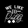 We Like To Paddy - St. Patrick's Day T-Shirt-Black-S-Custom One Express