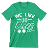 We Like To Paddy - St. Patrick's Day T-Shirt-Green-S-Custom One Express