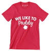 We Like to Paddy - St. Patrick's Day T-Shirt-Red-S-Custom One Express