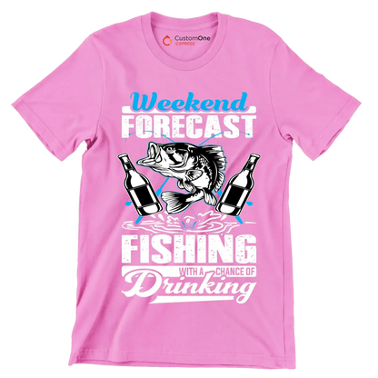 Weekend forecast fishing with a chance of drinking - Fishing Themed T-Shirt-Pink-S-Custom One Express