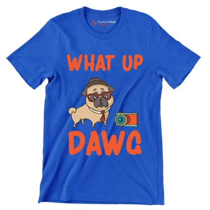 What up dawg - Dog Themed T-Shirt-Blue-S-Custom One Express