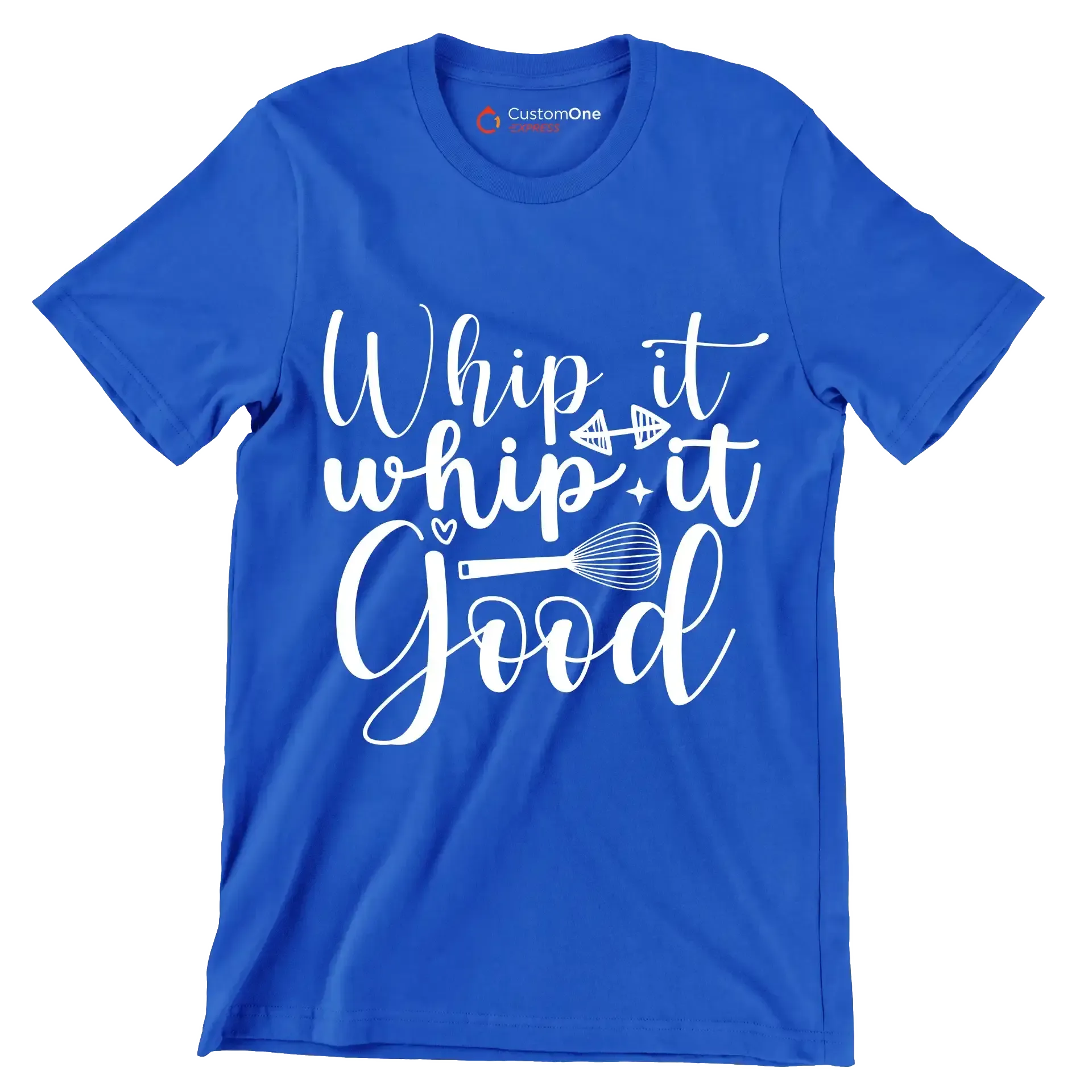 Whip it whip it good - Sarcasm Themed T-Shirt-Blue-S-Custom One Express