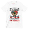 Assuming I am Just A Woman Was Your First Mistake I am A Spoiled Wife Of A Grumpy Old Veteran He Has Anger Issues And A Serious Dislike For Stupid People But I Am His Queen - Veterans Themed T-Shirt