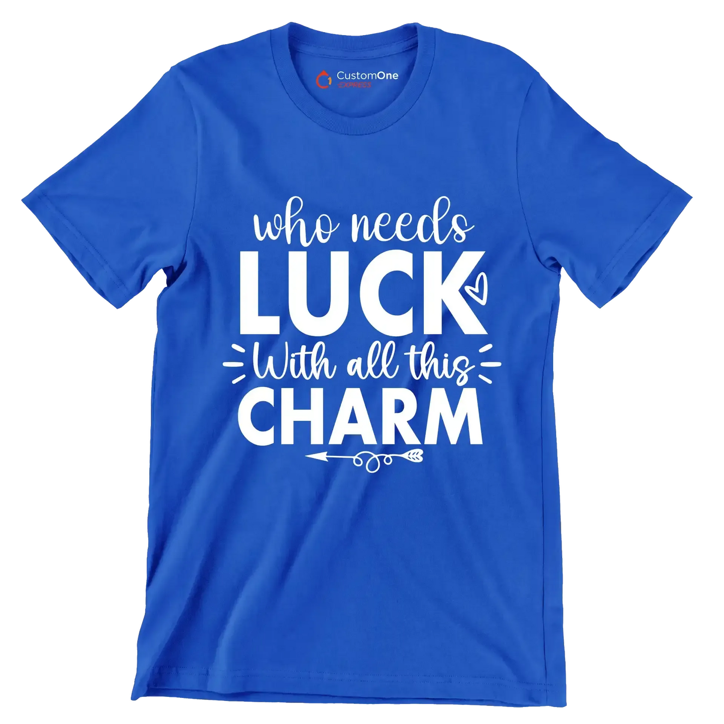 Who Needs Luck with All This Charm - St. Patrick's Day T-Shirt-Blue-S-Custom One Express