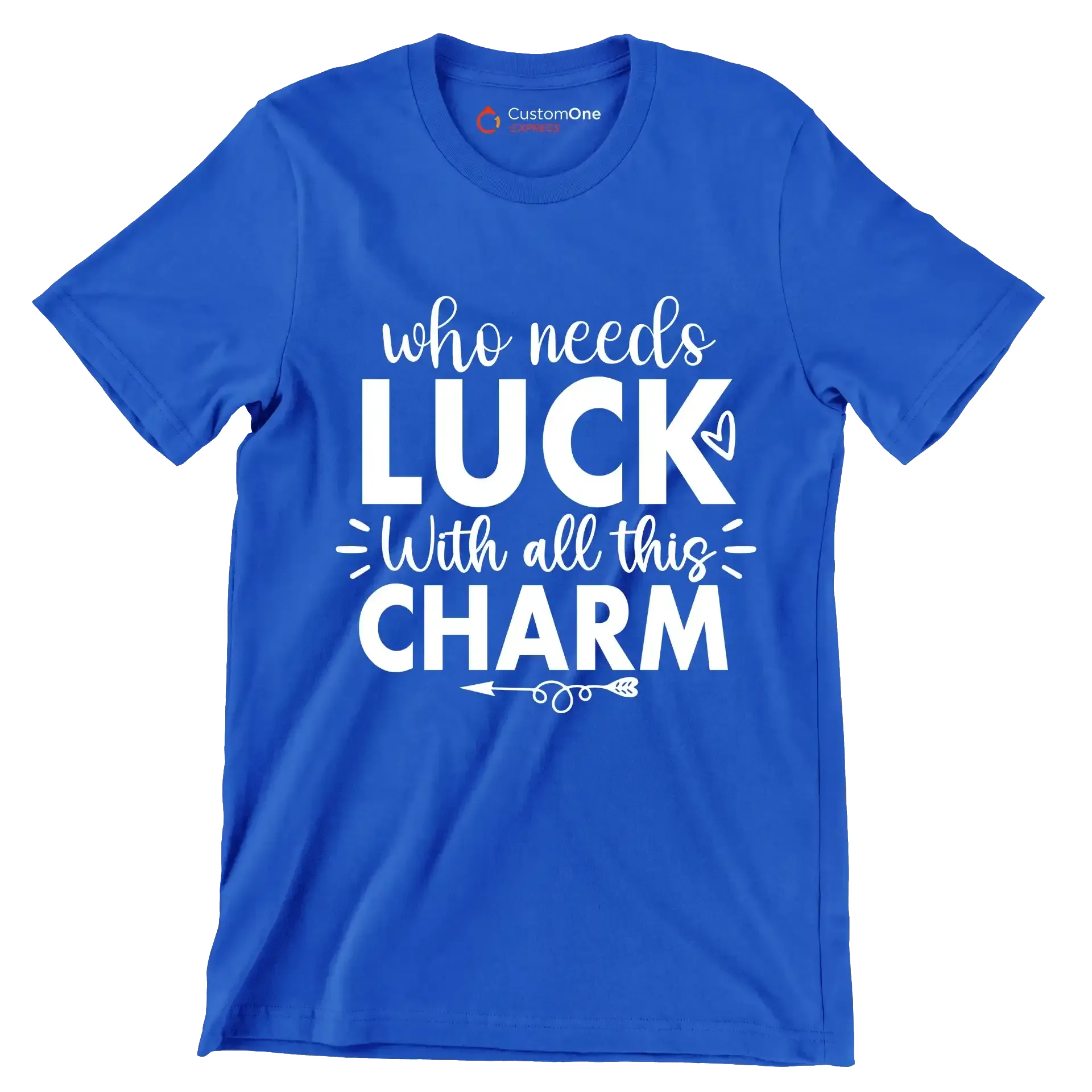 Who Needs Luck with All This Charm - St. Patrick's Day T-Shirt-Blue-S-Custom One Express