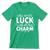 Who Needs Luck with All This Charm - St. Patrick's Day T-Shirt