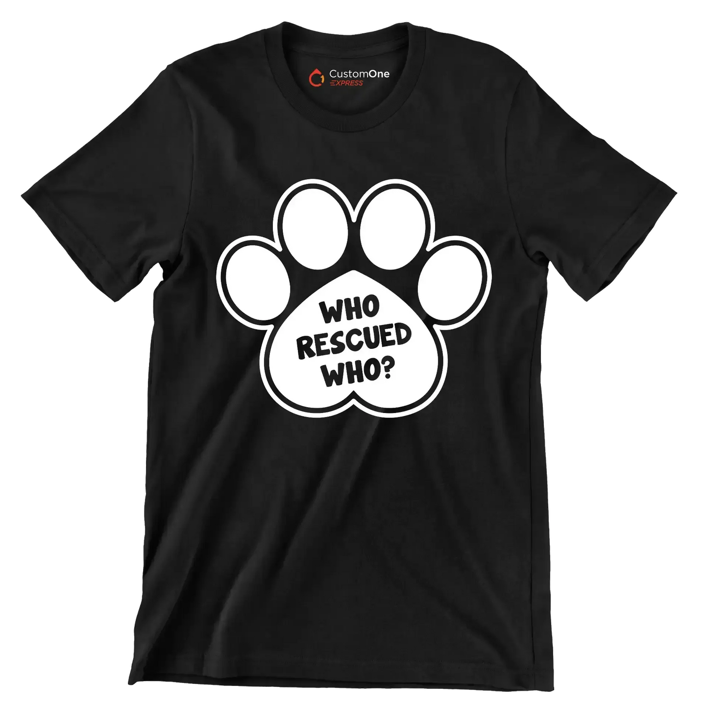 Who rescued who - Dog Themed T-Shirt-Black-S-Custom One Express