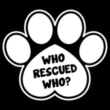 Who rescued who - Dog Themed T-Shirt-Black-S-Custom One Express