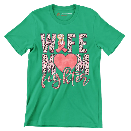 Wife Mom Fighter - Breast Cancer Awareness T-Shirt-Green-S-Custom One Express