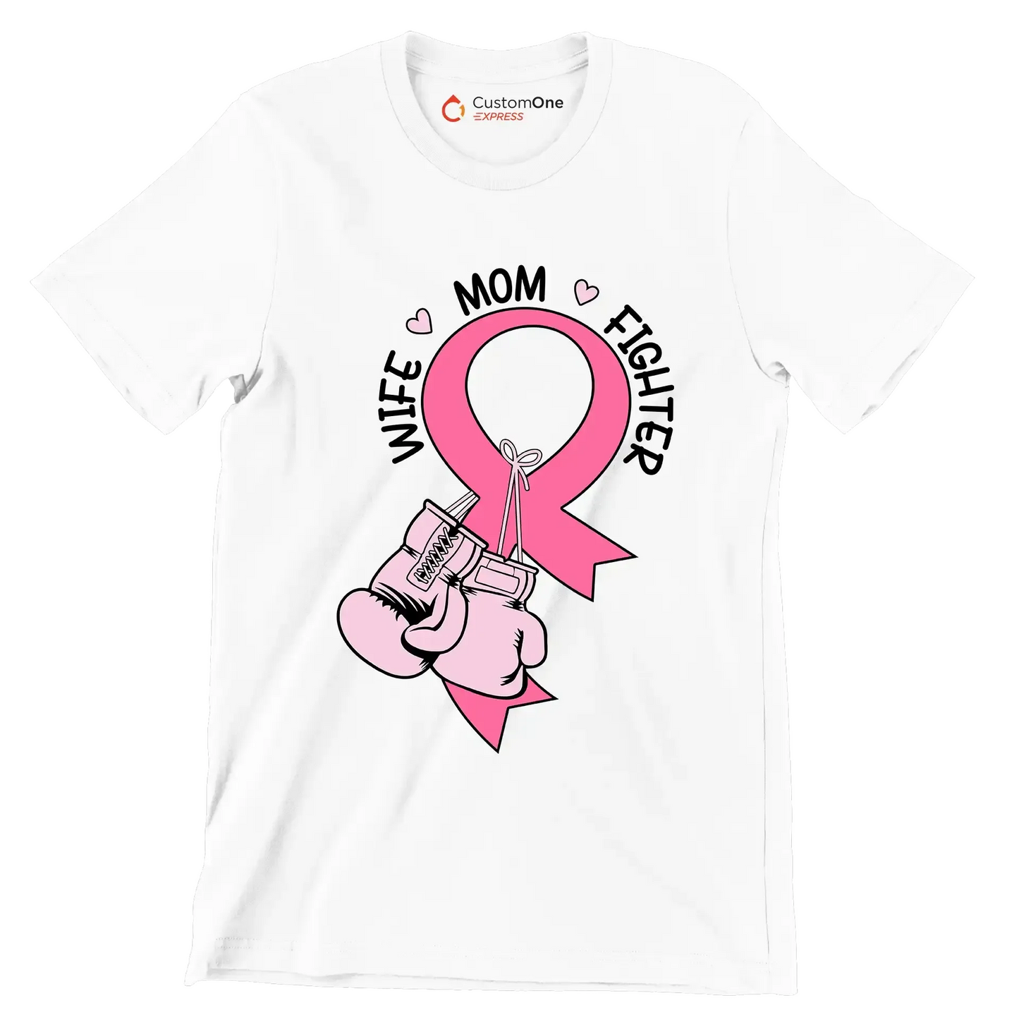Wife Mom Fighter - Breast Cancer Awareness T-Shirt-White-S-Custom One Express