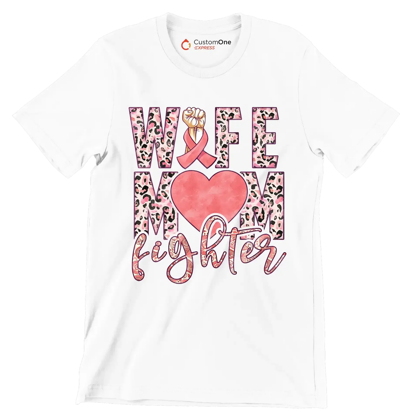 Wife Mom Fighter - Breast Cancer Awareness T-Shirt-White-S-Custom One Express