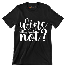 Wine not - Sarcasm Themed T-Shirt-Black-S-Custom One Express