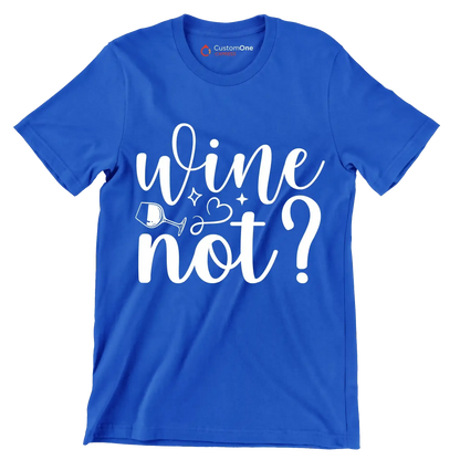 Wine not - Sarcasm Themed T-Shirt-Blue-S-Custom One Express