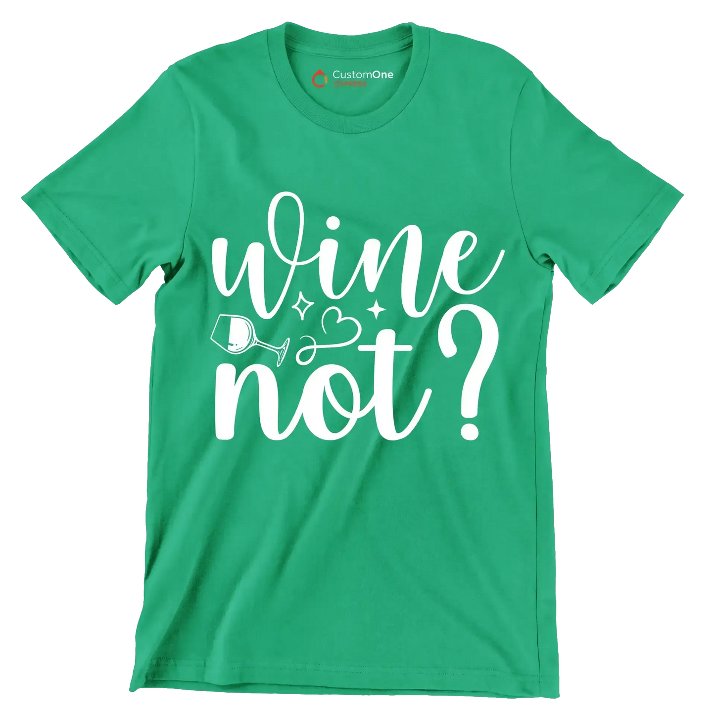 Wine not - Sarcasm Themed T-Shirt-Green-S-Custom One Express